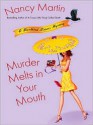 Murder Melts in Your Mouth - Nancy Martin