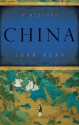 China: A History - John Keay