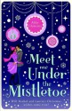 Meet Me Under the Mistletoe - Abby Clements