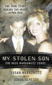 My Stolen Son: The Nick Markowitz Story - Susan Markowitz, Jenna Glatzer