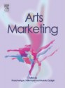 Arts Marketing - Finola Kerrigan, Peter Fraser, Mustafa Ozbilgin