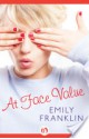 At Face Value - Emily Franklin