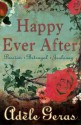 Happy Ever After: 3 book bind-up - Adèle Geras