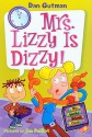 Mrs. Lizzy Is Dizzy! - Dan Gutman, Jim Paillot