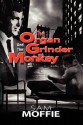 The Organ Grinder and the Monkey - Sam Moffie