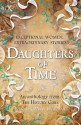 Daughters of Time - Adèle Geras, Marie-Louise Jensen, Penny Dolan, Katherine Roberts, Joan Lennon, Sue Purkiss, Dianne Hofmeyr, Katherine Langrish, Mary Hoffman, Anne Rooney, Leslie Wilson, Celia Rees, Catherine Johnson