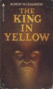 The King In Yellow - Robert W. Chambers