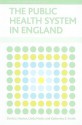 The public health system in England - David J. Hunter, Linda Marks, Katherine Smith