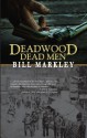 Deadwood Dead Men - Bill Markley