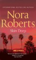 Skin Deep (The O'Hurleys) - Nora Roberts