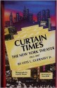 Curtain Times - The New York Theater 1965-1987: The New York Theater 1965-1987 - Otis L. Guernsey Jr., Martha Swope, Al Hirschfeld