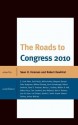 The Roads to Congress 2010 - Sean D. Foreman, E. Scott Adler, Sunil Ahuja, Jeffrey Ashley, Margaret Banyan, Peter Bergerson, William Binning, Kevin Buterbaugh, Marcia L. Godwin, William K. Hall, Jeffrey Kraus, Tom Lansford, Jerry McBeath, Bob N. Roberts, Josh M. Ryan, Carl Shepro, Daniel E. Smith, An