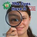 The Eyes Have It: The Secrets of Eyes and Seeing - Melissa Stewart, Janet Hamlin