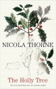 The Holly Tree - Nicola Thorne