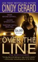 Over the Line (Bodyguard, #4) - Cindy Gerard