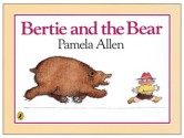 Bertie and the Bear (Picture Puffin) - Pamela Allen