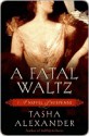 A Fatal Waltz - Tasha Alexander