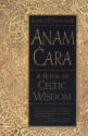 Anam Cara: A Book of Celtic Wisdom - John O'Donohue