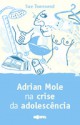 Adrian Mole na Crise da Adolescência - Sue Townsend