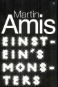 Einstein's Monsters - Martin Amis