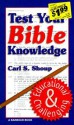 Test Your Bible Knowledge - Carl S. Shoup