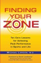 Finding Your Zone: Ten Core Lessons for Achieving Peak Performance in Sports and Life - Michael Lardon, David Leadbetter