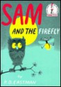 Sam and the Firefly - P.D. Eastman