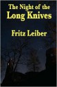 The Night of the Long Knives - Fritz Leiber