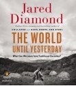 The World Until Yesterday: What Can We Learn from Traditional Societies? - Jared Diamond