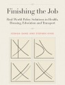 Finishing the Job: Real-World Policy Solutions in Health, Housing, Education and Transport - Joshua Gans, Stephen King