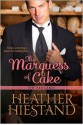 The Marquess of Cake - Heather Hiestand