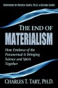 The End of Materialism - Charles T. Tart