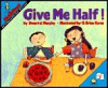 Give Me Half! - Stuart J. Murphy, G. Brian Karas