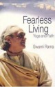 Fearless Living: Yoga and Faith - Swami Rama, Linda Johnsen