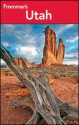Frommer's Utah (Frommer's Complete Guides) - Eric Peterson