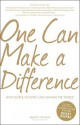 One Can Make a Difference: How Simple Actions Can Change the World - Ingrid Newkirk, Jane Ratcliffe