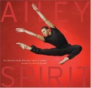 Ailey Spirit: The Journey of an American Dance Company - Robert Tracy, Alvin Ailey American Dance Theater