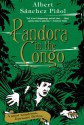 Pandora in the Congo - Albert Sánchez Piñol, Mara Faye Lethem