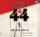 Child 44 Unabridged - Tom Rob Smith, Dennis Boutsikaris