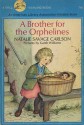 A Brother for the Orphelines - Natalie Savage Carlson, Garth Williams