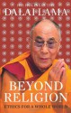 Beyond Religion: Ethics for a Whole World - Dalai Lama XIV