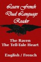 Learn French - Dual Language Reader (The Raven / The Tell-Tale Heart) - Edgar Allan Poe, J Bradley, Charles Baudelaire, Stéphane Mallarmé