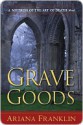 Grave Goods - Ariana Franklin