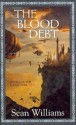 The Blood Debt - Sean Williams