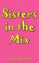 Sisters in the Mix - Joni Hilton