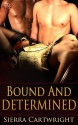 Bound and Determined - Sierra Cartwright