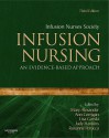 Infusion Nursing: An Evidence-Based Approach, 3e (Alexander, Infusion Nursing) - Infusion Nurses Society, Mary Alexander, Lisa Gorski, Ann Corrigan, Judy Hankins