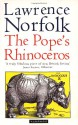 The Pope's Rhinoceros - Lawrence Norfolk