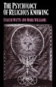 The Psychology of Religious Knowing - Fraser Watts, Mark Williams