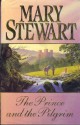 The Prince and the Pilgrim (Trade Paperback) - Mary Stewart